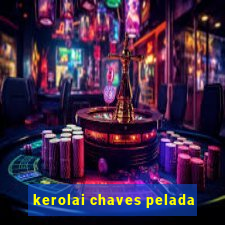 kerolai chaves pelada